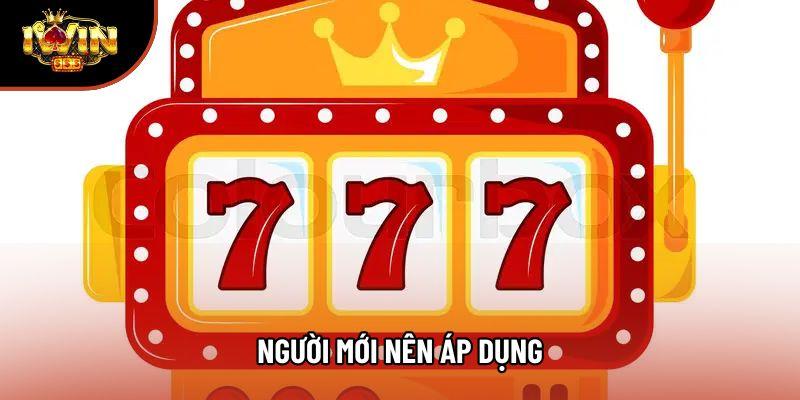 Người mới nên áp dụng Người mới nên áp dụng