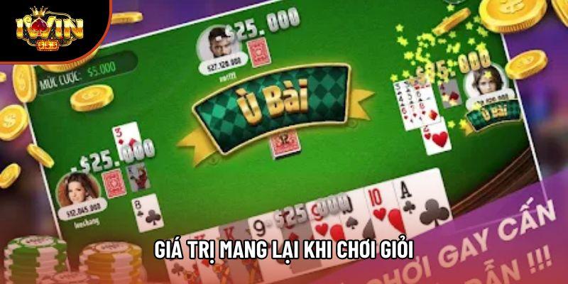 Giá trị mang lại khi chơi giỏi