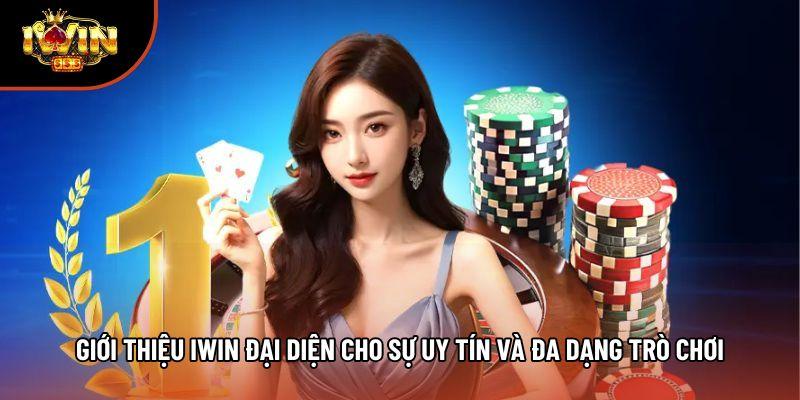 Giới thiệu iwin đại diện cho sự uy tín và đa dạng trò chơi