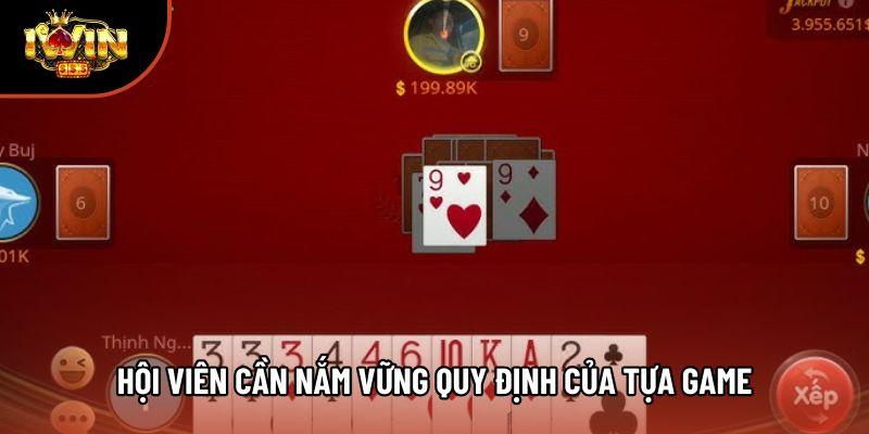 Hội viên cần nắm vững quy định của tựa game