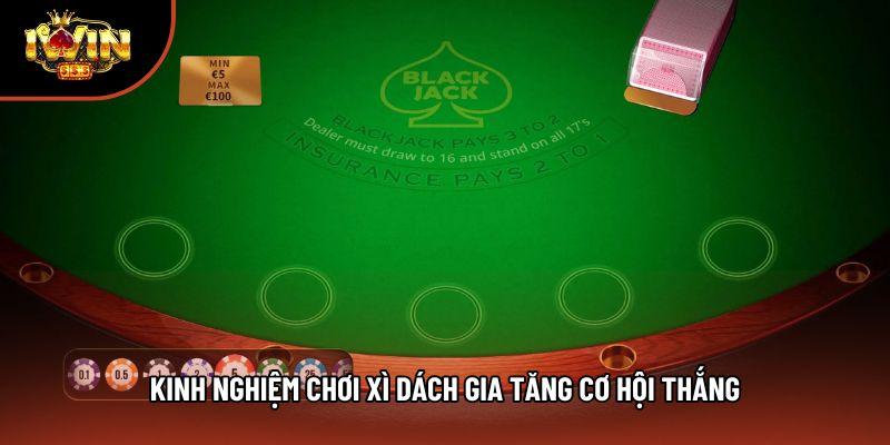 Kinh nghiệm chơi xì dách gia tăng cơ hội thắng