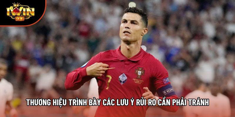 Thương hiệu trình bày các lưu ý rủi ro cần phải tránh