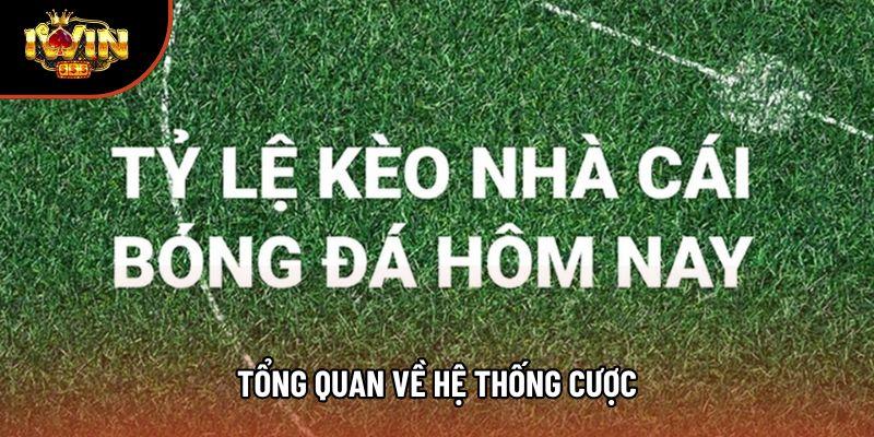 Tổng quan về hệ thống cược
