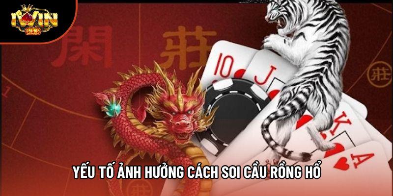 Yếu tố ảnh hưởng cách soi cầu rồng hổ